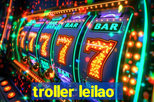 troller leilao